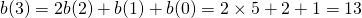 \[b(3) = 2b(2) + b(1) + b(0) = 2 \times 5 + 2 + 1 = 13\]